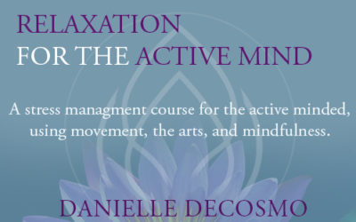 Relaxation For The Active Mind: 10 days to a calmer and more creative self